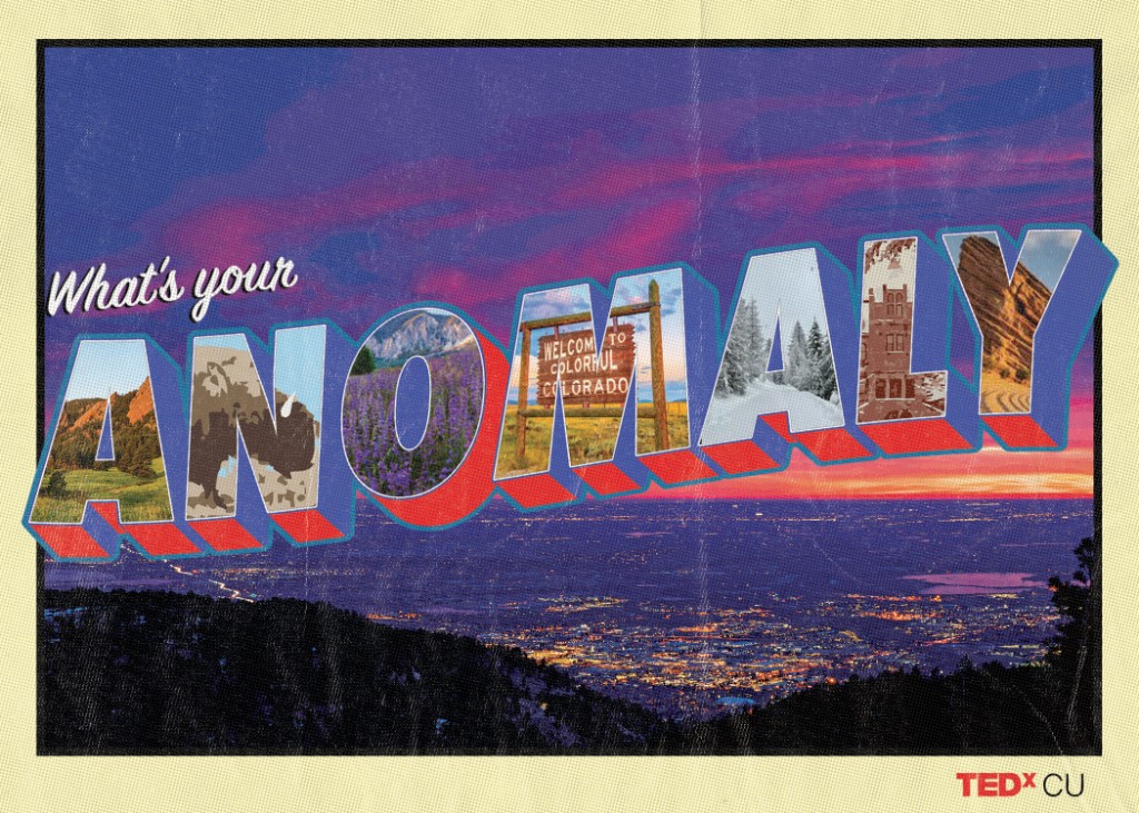 What's your Anomaly postcard for TEDx CU